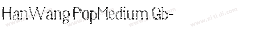 HanWang PopMedium Gb字体转换